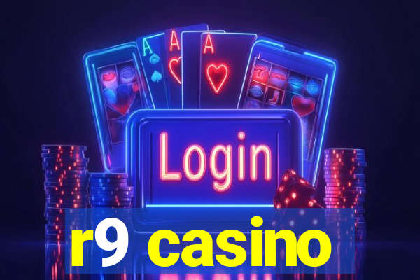 r9 casino