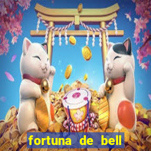 fortuna de bell marques 2024