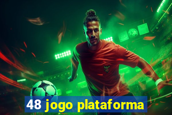 48 jogo plataforma