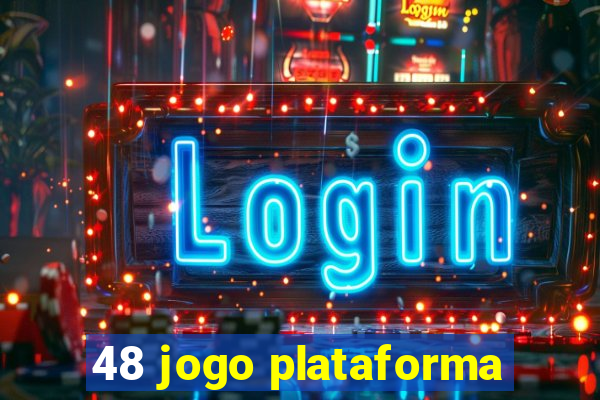 48 jogo plataforma