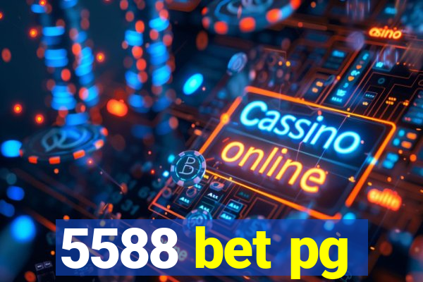 5588 bet pg