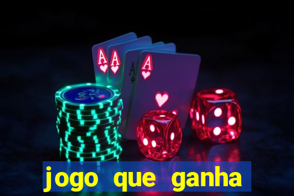 jogo que ganha dinheiro sem colocar dinheiro
