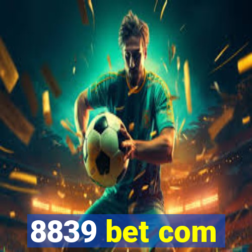 8839 bet com