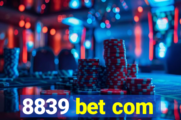 8839 bet com