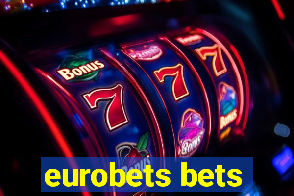 eurobets bets