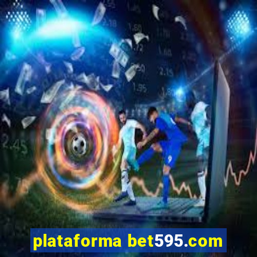 plataforma bet595.com