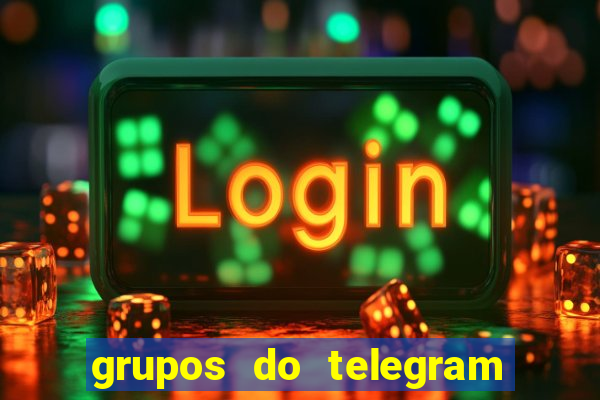 grupos do telegram mais de 18