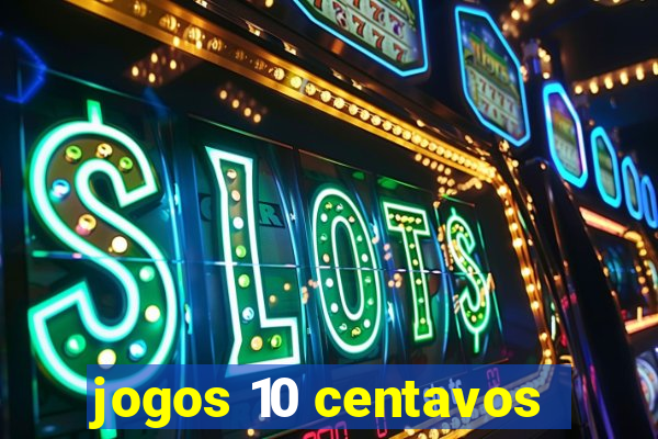 jogos 10 centavos