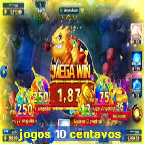 jogos 10 centavos