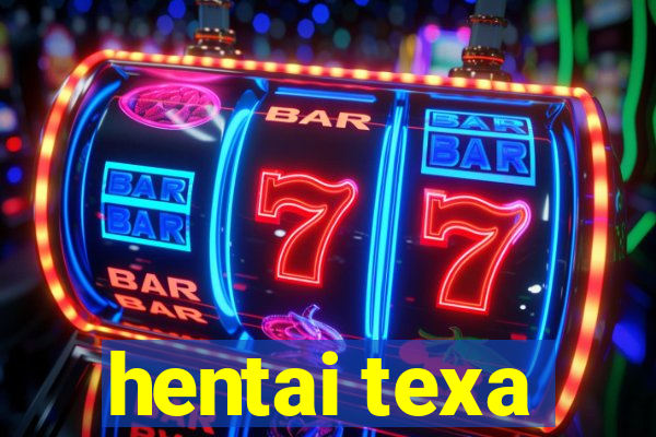 hentai texa