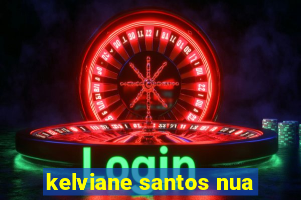 kelviane santos nua