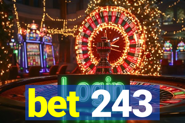 bet 243