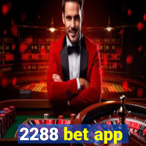 2288 bet app