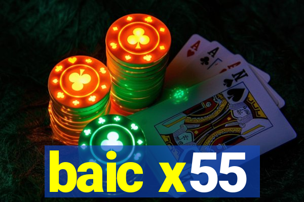 baic x55