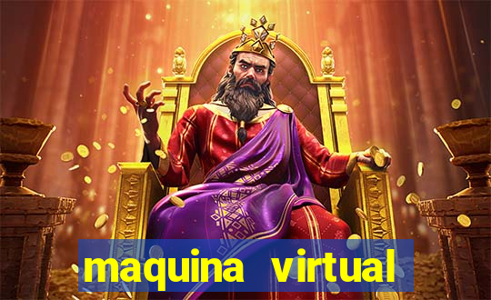 maquina virtual para jogar