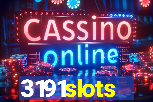 3191slots