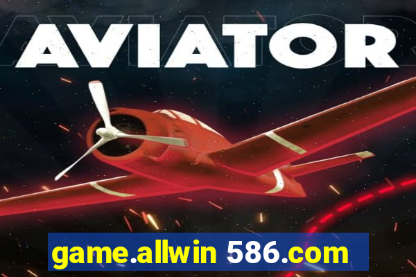 game.allwin 586.com