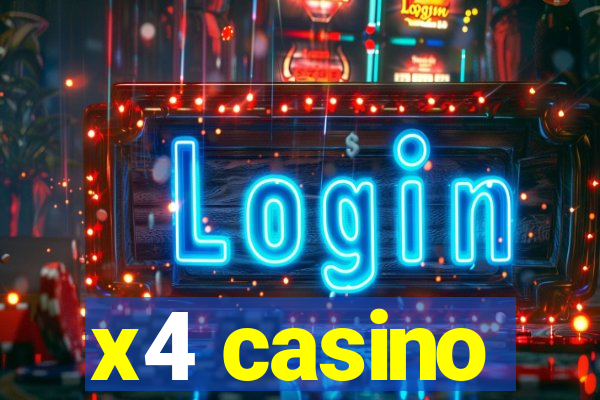 x4 casino