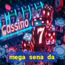 mega sena da virada 2025