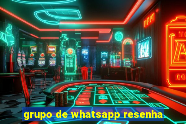 grupo de whatsapp resenha