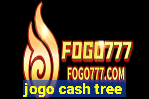 jogo cash tree