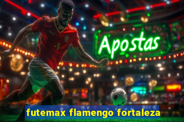 futemax flamengo fortaleza