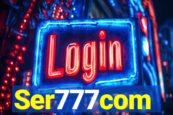 Ser777com
