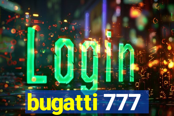 bugatti 777