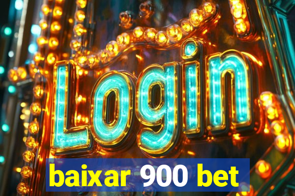 baixar 900 bet