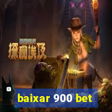 baixar 900 bet