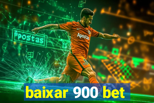 baixar 900 bet