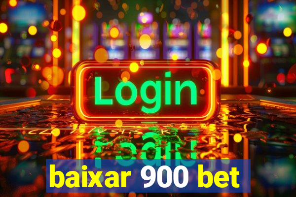 baixar 900 bet