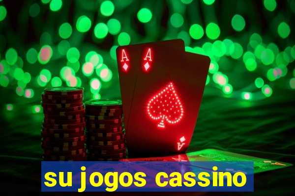 su jogos cassino
