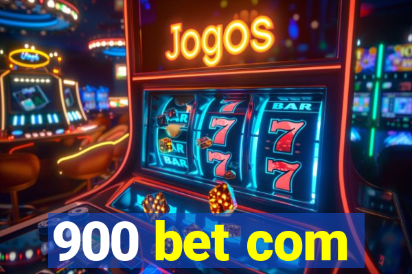 900 bet com