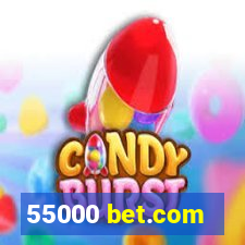 55000 bet.com