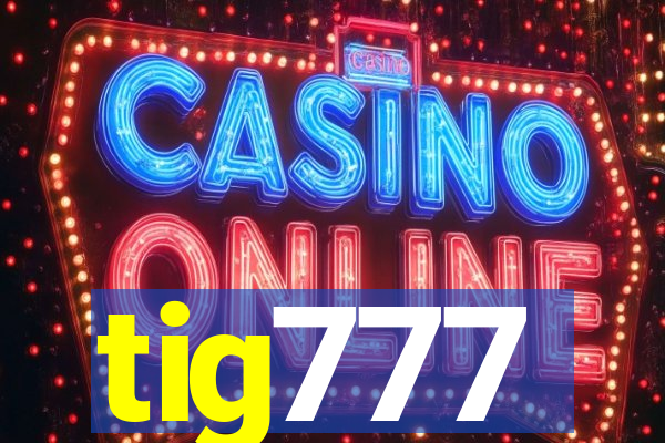 tig777