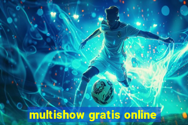 multishow gratis online