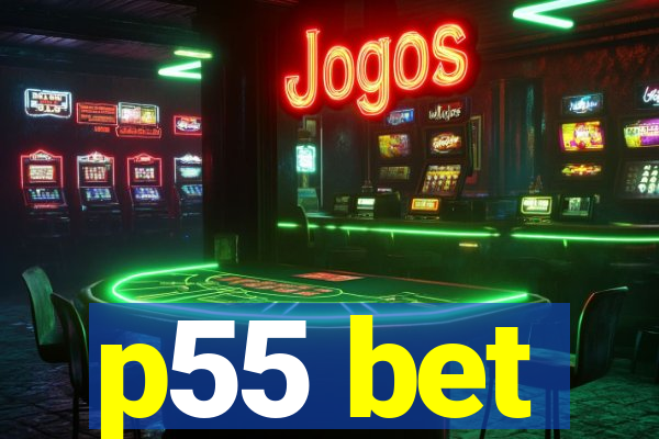 p55 bet