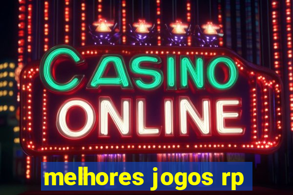 melhores jogos rp