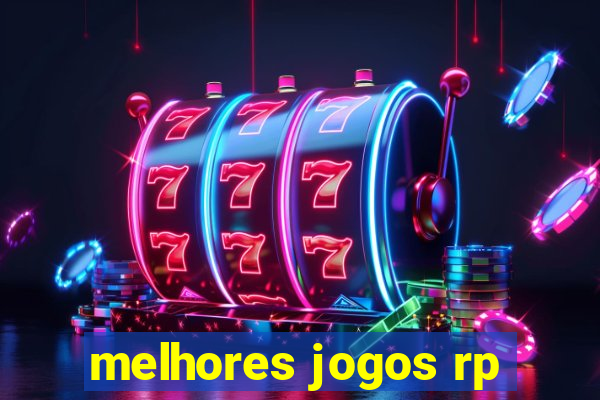 melhores jogos rp