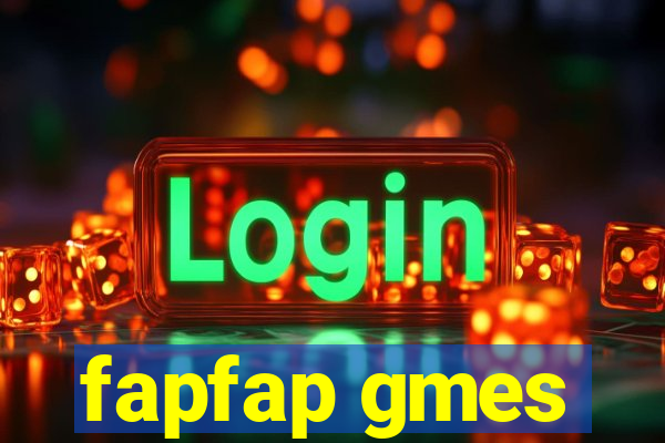 fapfap gmes