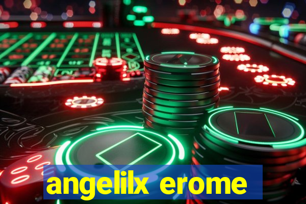 angelilx erome