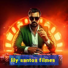 lily santos filmes
