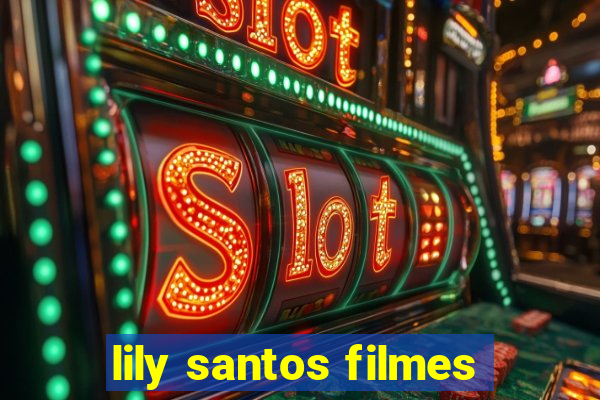 lily santos filmes