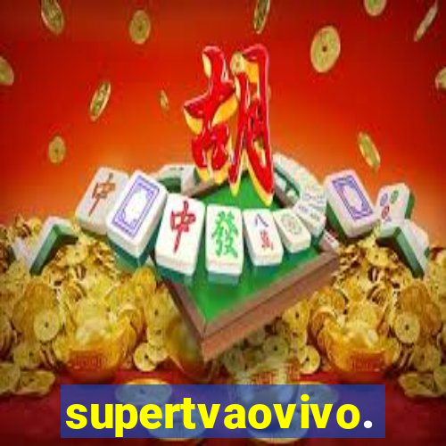 supertvaovivo.