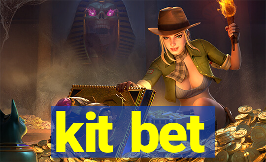 kit bet