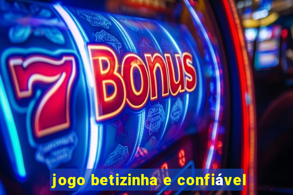 jogo betizinha e confiável