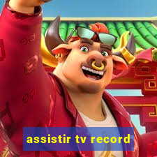 assistir tv record