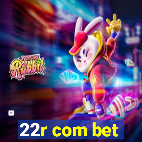 22r com bet