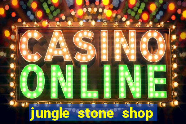 jungle stone shop reclame aqui